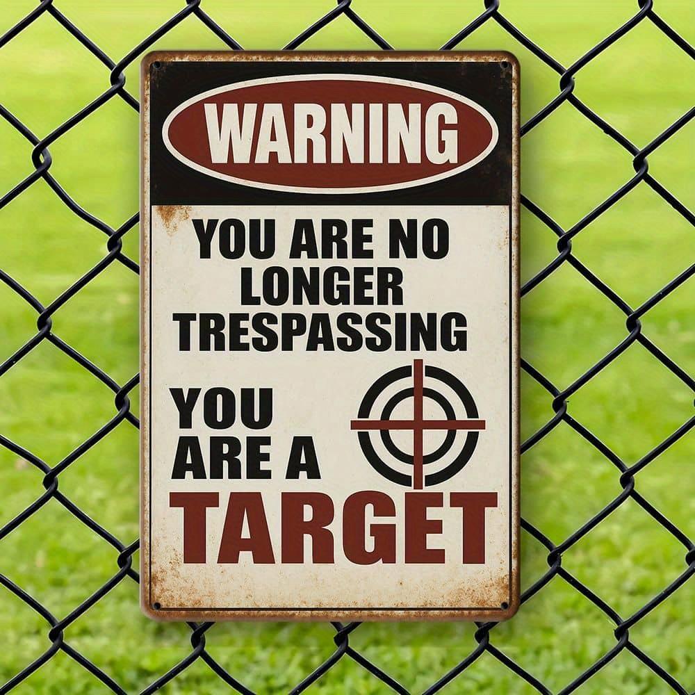 "You Are No Longer Trespassing..." Warning Metal Sign, 12x8 Inch.