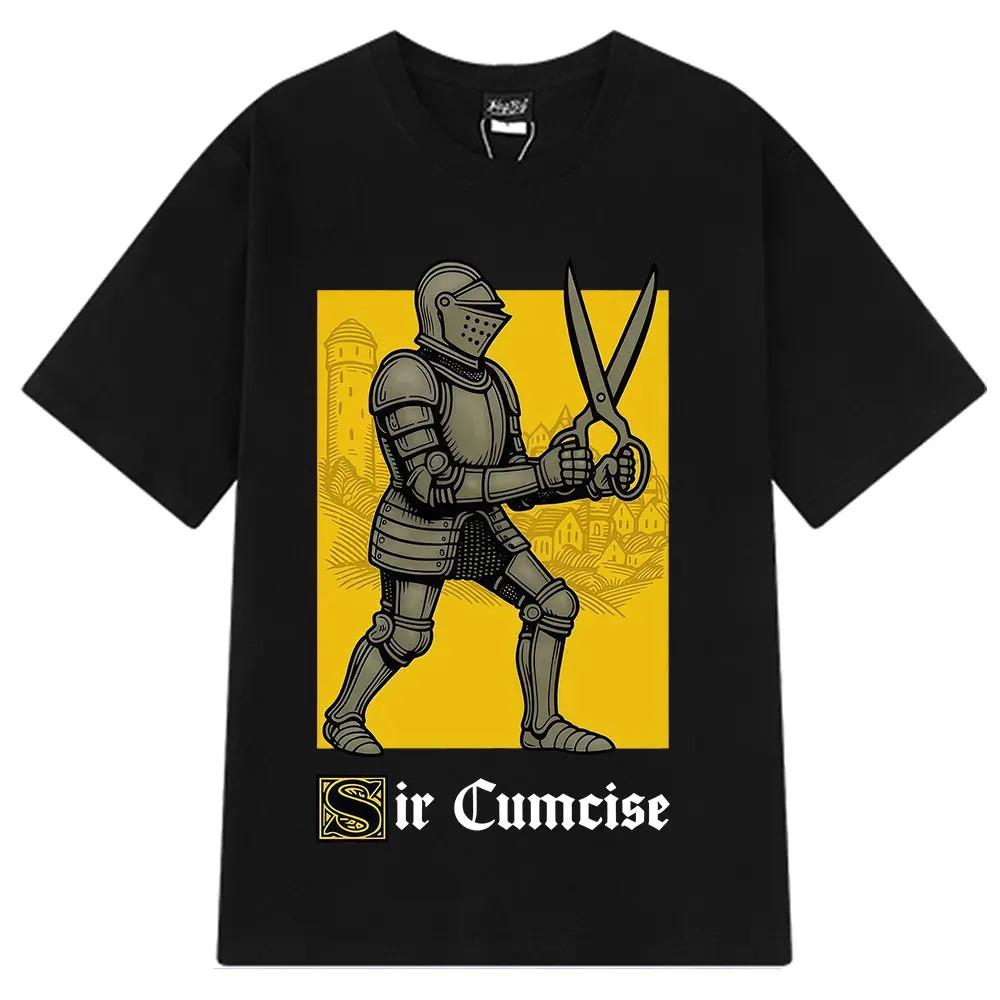 Sir Cumcise Funny Knight T Shirt Men Women Hip-hop T-shirts Summer Cotton Harajuku Casual Short Unisex Sweatshirt Women Hoodies