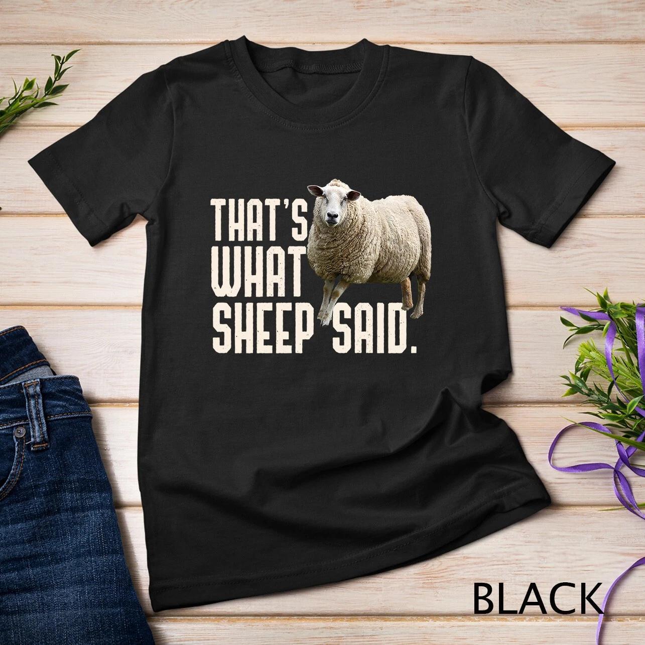 Thats What Sheep Said That s What She Said Pun Unisex T-shirt S