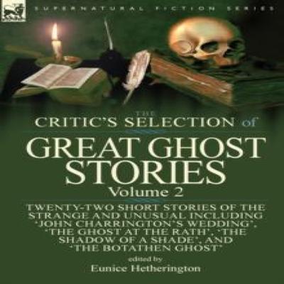 The Critics Selection of Great Ghost Stories Hardback Book 9781782827245