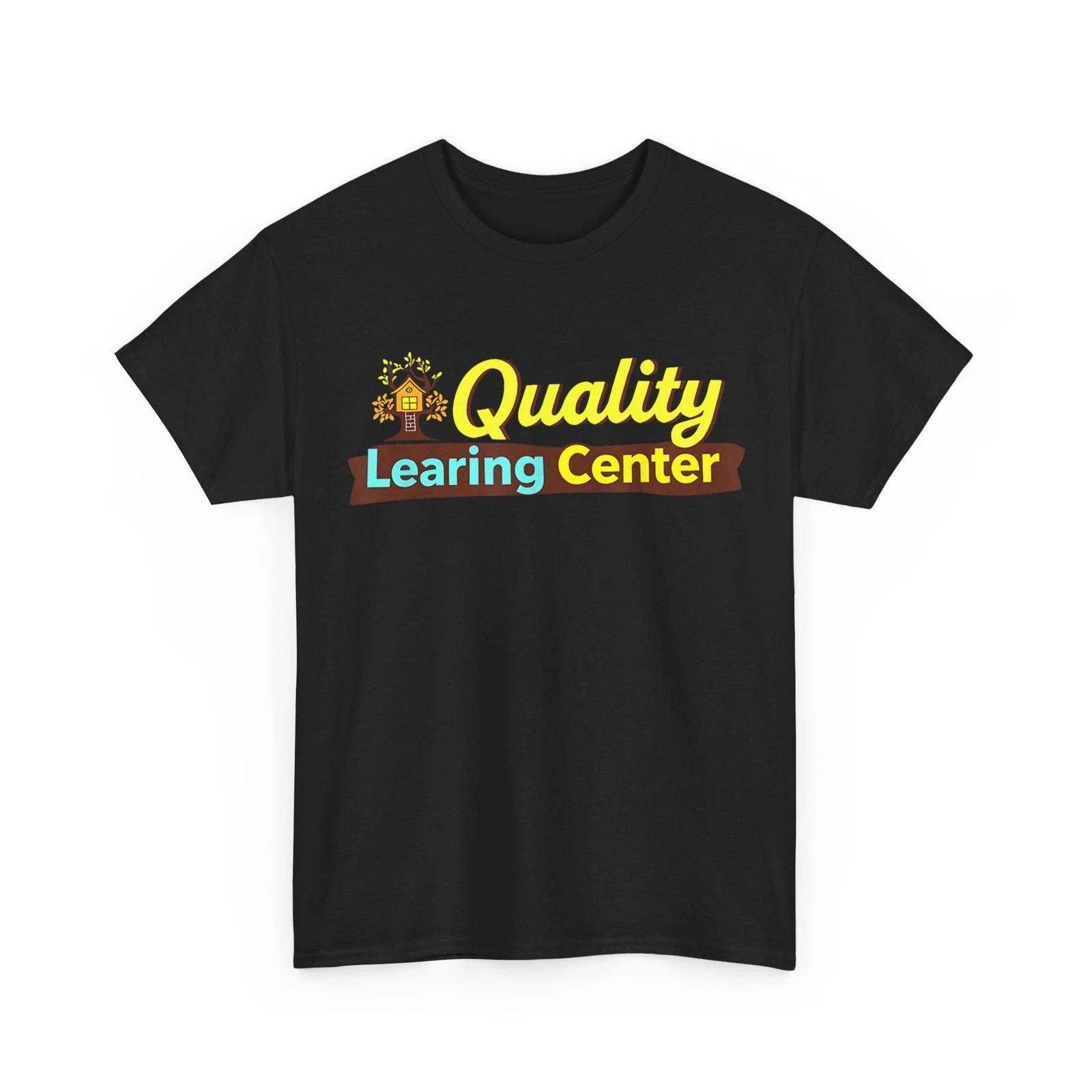 Quality Learning Center School Quote T-Shirt XL