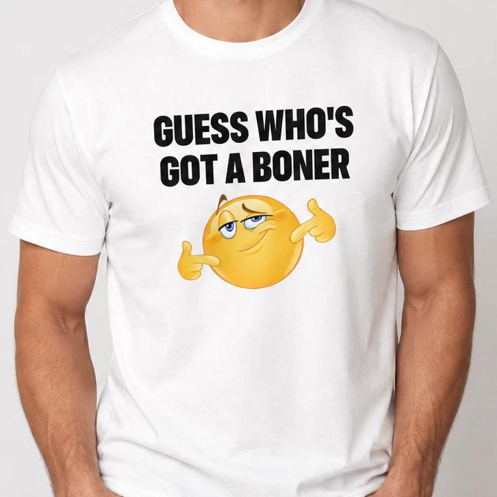 Guess Who s Got A Boner Funny T-Shirt Joke White Graphic Unisex Humour Adult Tee S