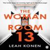 The Woman In Room 13 by Leah Konen Paperback Book 9781405962896