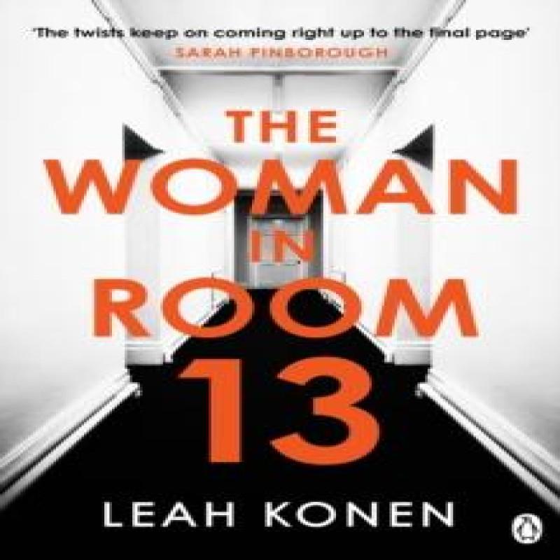 The Woman In Room 13 by Leah Konen Paperback Book 9781405962896