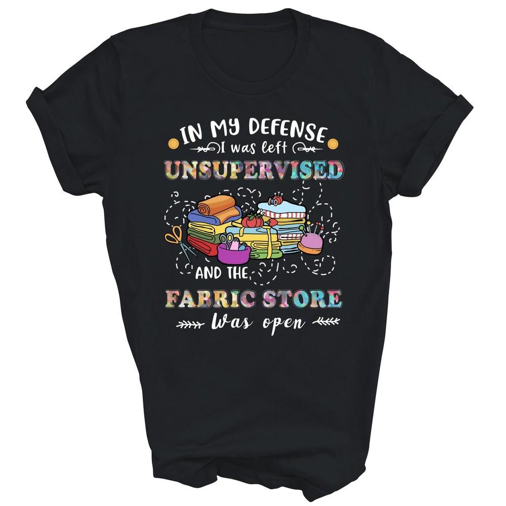 

Quilting Unsupervised Fabric Store For Quilters Unisex Shirt Gift L