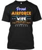Proud Air Force Wife Funny Women T-Shirt Made In the USA Size S To 5XL