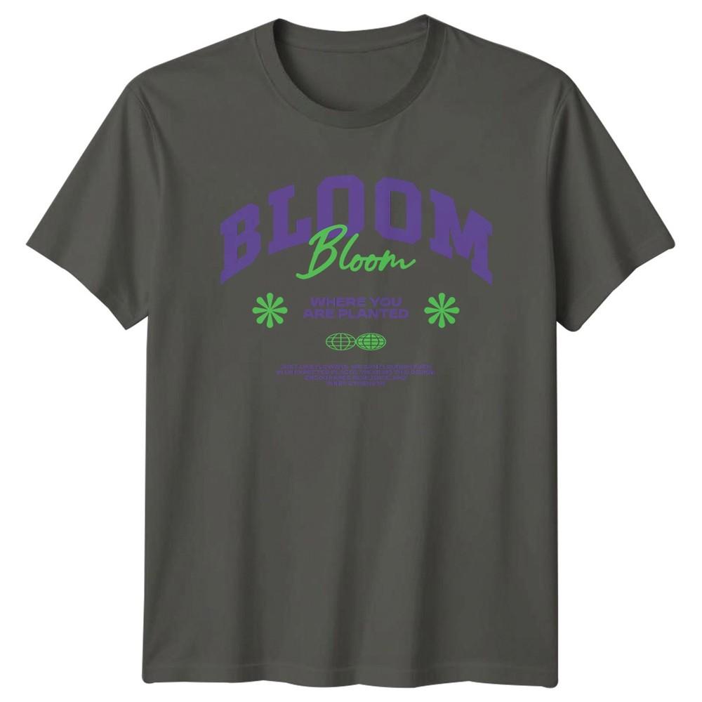 Bloom Bloom Where You Are Unisexs TShirt Positivity Nature Birthday Gift For Her S