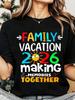 Women Round Neck T Shirt Family Vacation 2026 Making Memories Together Print Casual Summer Holiday Travel Outfit