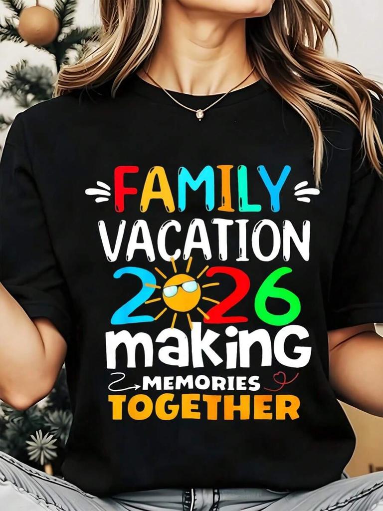 Women Round Neck T Shirt Family Vacation 2026 Making Memories Together Print Casual Summer Holiday Travel Outfit