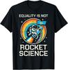 Gay Pride Monat Gleichheit Raketenwissenschaft T-Shirts