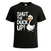 Shut The Duck Up Duck Lover Pun TShirt Men#039;s Novelty Funny Party Tee Top Unisex T-Shirt