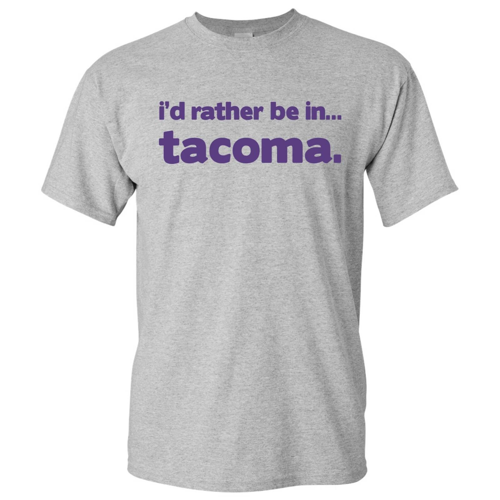 

I d Rather Be In Tacoma - Hometown Pride Sports T-Shirt - Sport Grey 3XL