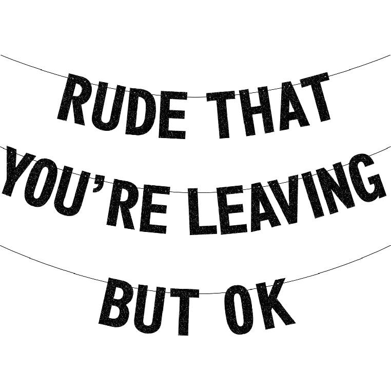 Rude that You re Leaving but ok Banner, Black Coworker Leaving Banner,Office Coworker Goodbye Party Going Away Leaving Job Retirement Decorations