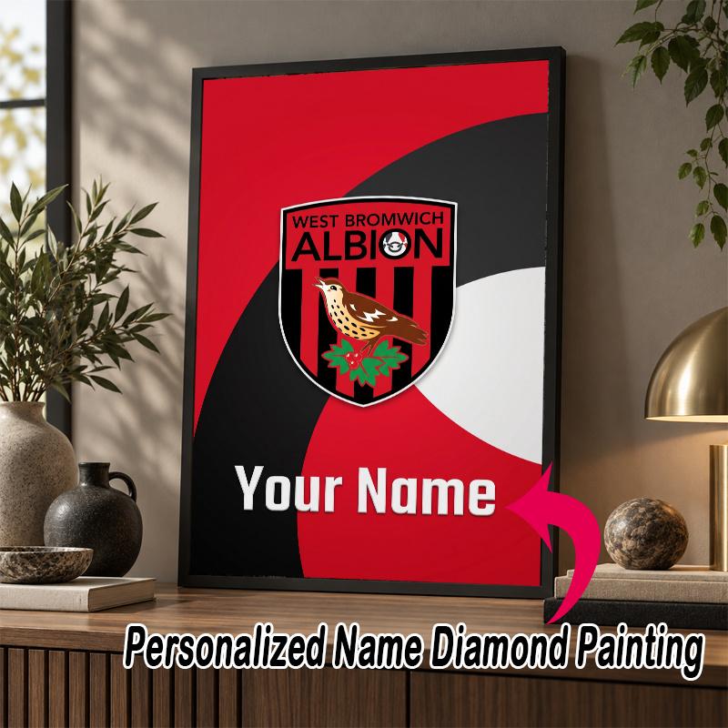 Custom Name West Bromwich Albion FC 5D Diamond Painting Personalized Full Drill Diamond Art Kit Gift