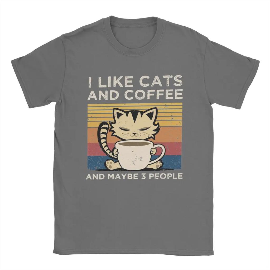 I Like Cats And Coffee And Maybe 3 People Men T Shirt Amazing Tee Shirt Crew Neck T-Shirts Pure Cotton New Arrival Tops