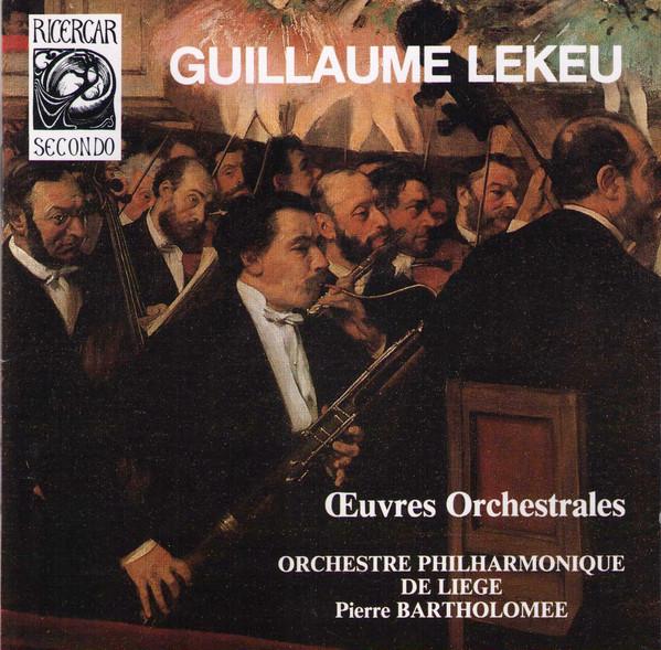 

CD GUILLAUME LEKEU - Orchestral Works RIS084067 Ricercar France Classical Used
