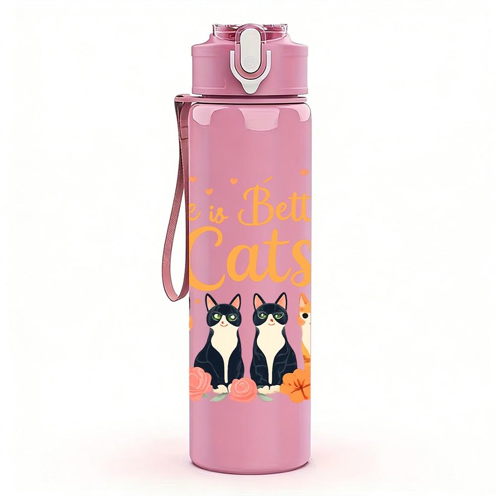 1PC Life Is Better With Cats Floral 750ml Color Plastic Sports Water Bottle Leakproof Flip Straw Lid Suitable for Sports Office Home Use