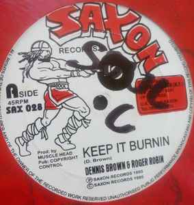 12inch Record DENNIS BROWN / ROGER ROBIN - Keep It Burnin SAX028 Saxon Records 1995 US Reggae, Ska & Dub Used