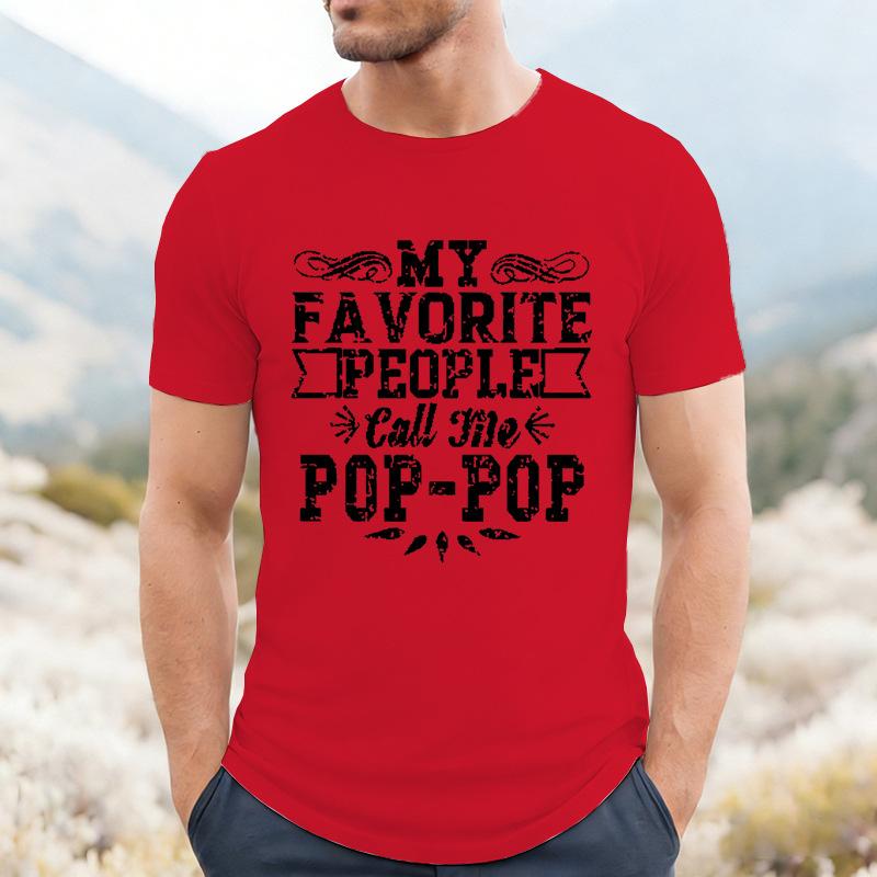 My Favorite People Call Me Pop Pop Unisex Front Print T Shirt Vintage Distressed Graphic Tee Short Sleeve Top Gift For Grandpa Papa