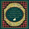 Alices Adventures In Wonderland and Other Tales by Lewis Carroll Hardback Book 9781631069291