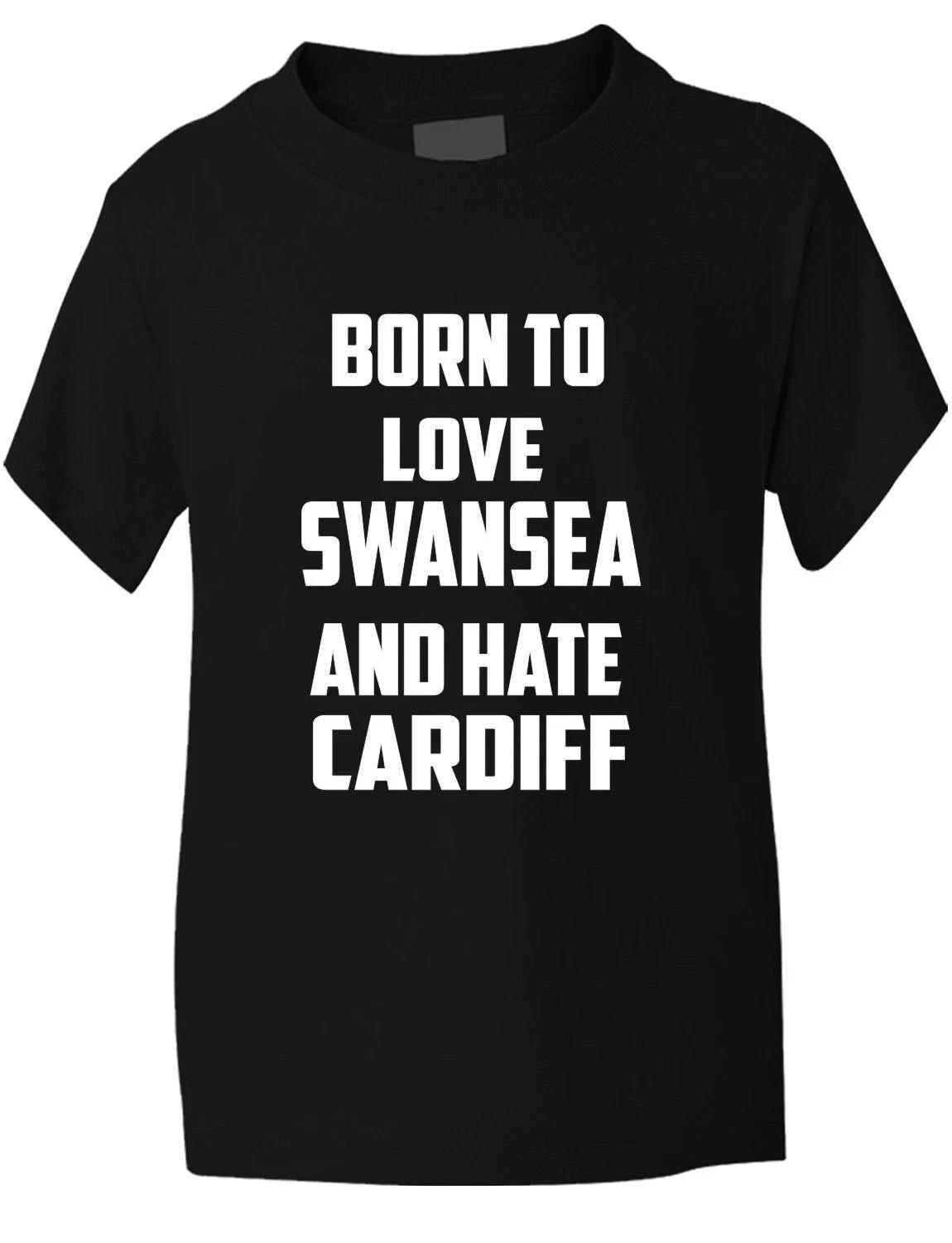 

Born To Love Swansea Hate Cardiff Funny Boys Girls T-Shirt Birthday Gift 1-13 3XL