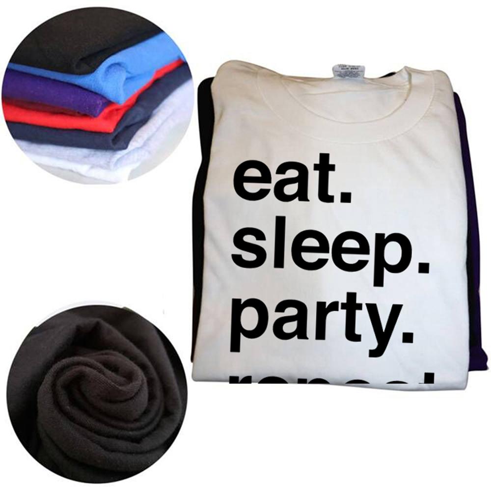 Funny Eat Sleep Party Repeat T Shirts Men Women Pure Cotton Humor Streetwear Tee Shirt Short Sleeve Unisex Loose Clothing