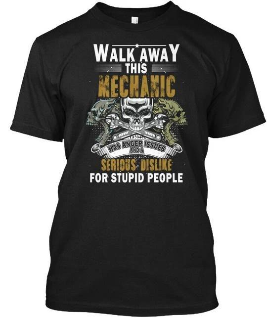 

Walk Away This Mechanic Has Anger Issues Serious TTshirt Made in USA S to 5XL M