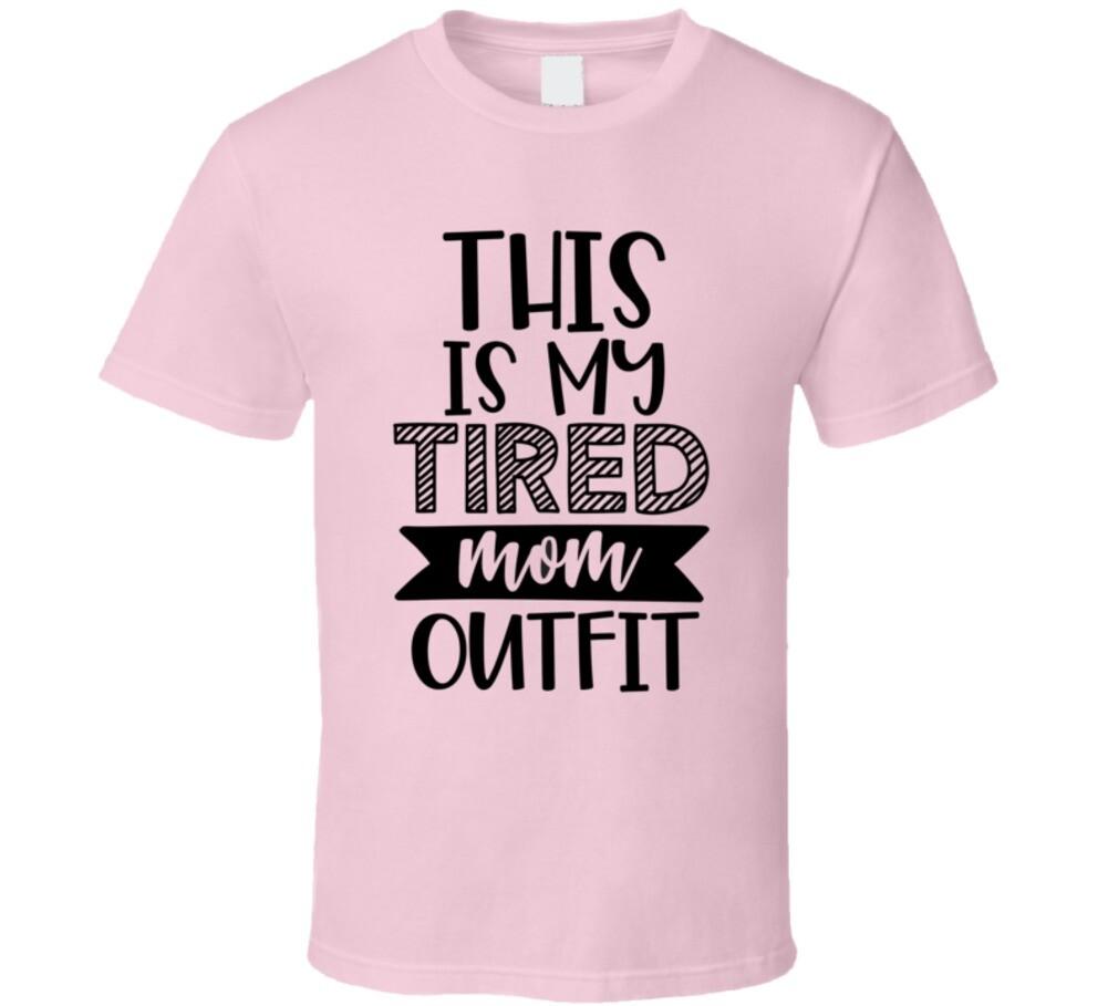 This Is My Tired Mom Outfit Tee Funny And Sarcastic Novelty Mother T Shirt XL