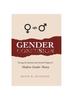 The Gender Confusion : Tracing the Spiritual and Societal Origins of Modern Gender Theory Book