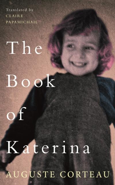 The Book of Katerina by Auguste Corteau Paperback Book 9781912681266
