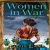 Women In War by Lizzie Lane Hardback Book 9781837518449