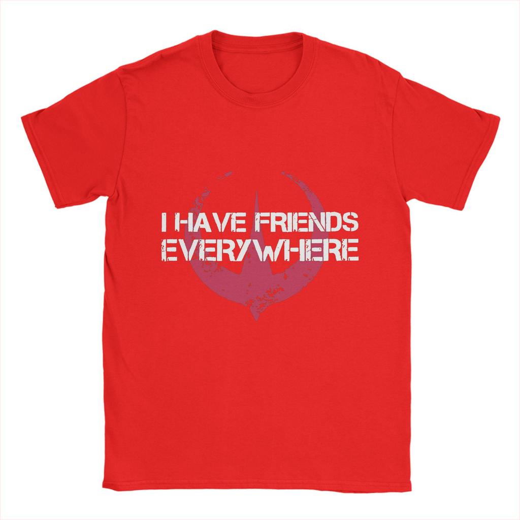 I Have Friends Everywhere    T-Shirt Men Andor Casual Pure Cotton Tee Shirt Crewneck Short Sleeve T Shirts Graphic Clothing