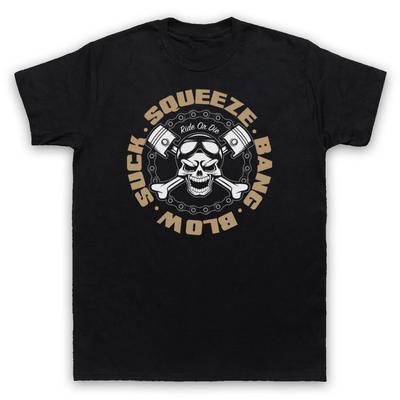 Suck Squeeze Bang Blow Ride Or Die Motorradfahrer Herren- und Damen-T-Shirt