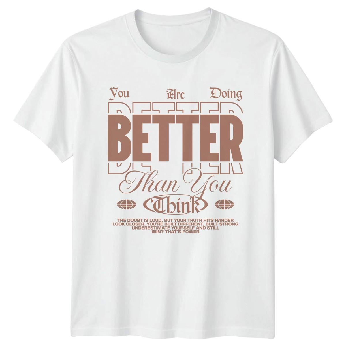 You Are Doing Better Than T-Shirt Positive Affirmation Mental Health Birthday XXXXL