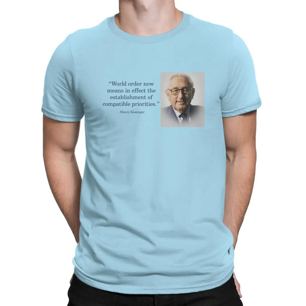 Quotes Special TShirt Henry Alfred Kissinger Leisure T Shirt Summer T-shirt For Unisex