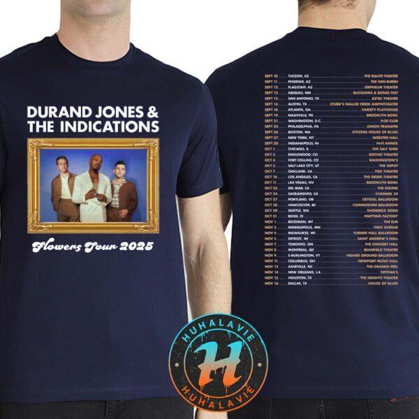 

Durand Jones And The Indications Flower Tour 2025 With The Psycodelics Shirt Unisex T-Shirt S