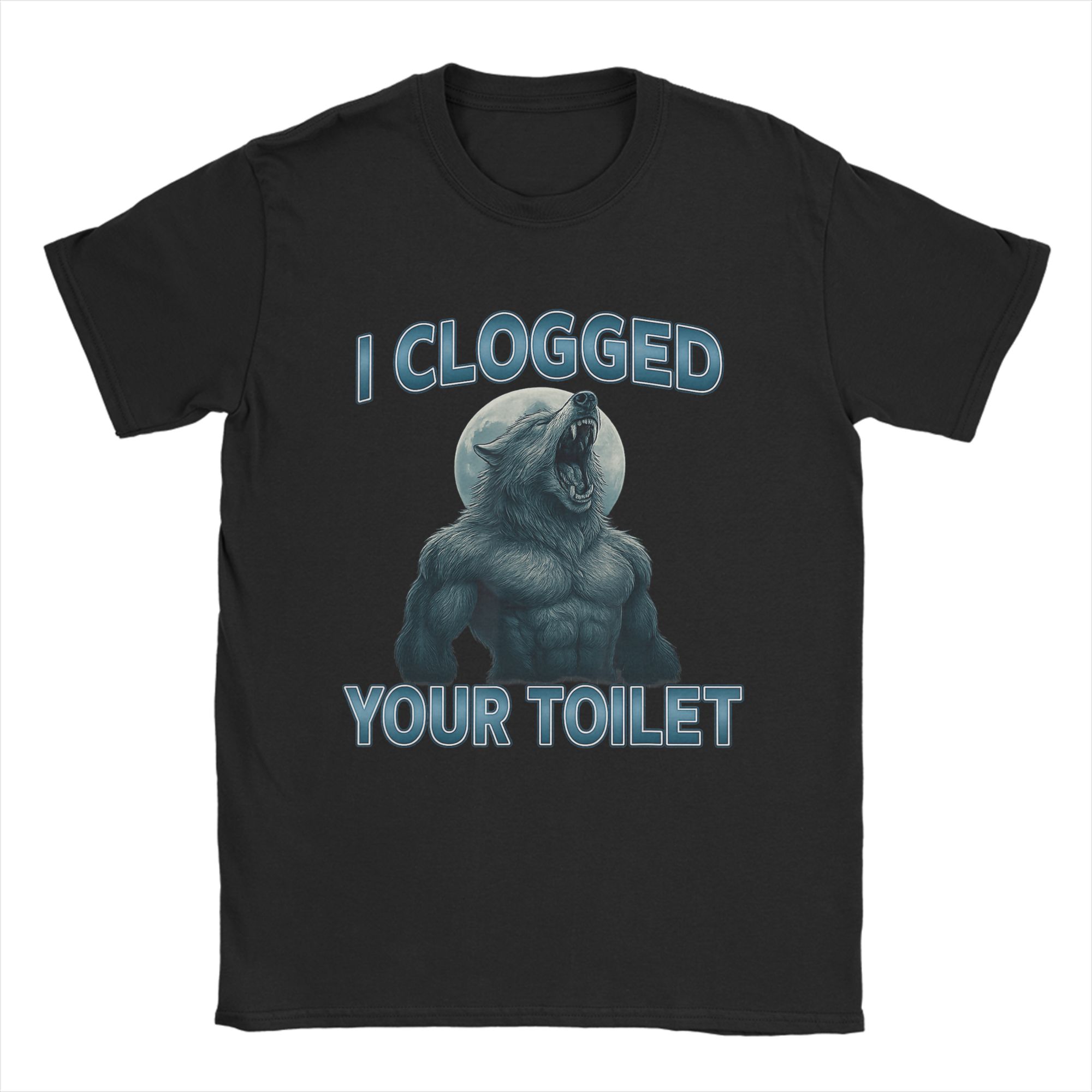 I Clogged Your Toilet Funny Wolf Meme T Shirt Men Pure Cotton Leisure TShirts O Neck Tee Shirt Short Sleeve Tops Summer S