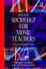 The Sociology for Music Teachers : Practical Applications Book