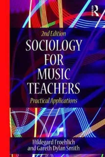 Kniha Sociology for Music Teachers : Practical Applications