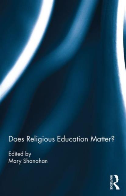 The Does Religious Education Matter? Book