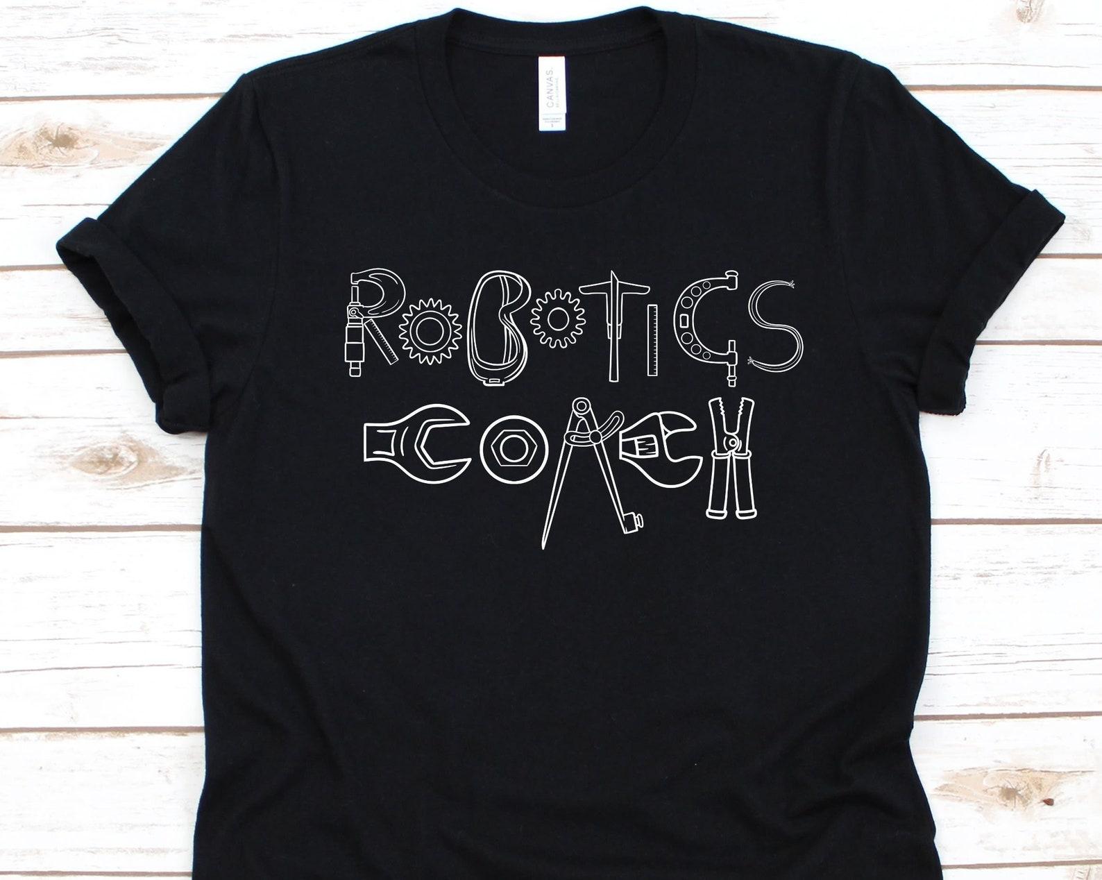 Robotics Coach Shirt, Gift For Robotics Engineers, Robot Lovers Design, Robot Builders, Automation Robotics Engineer, Robotician T-Shirt M