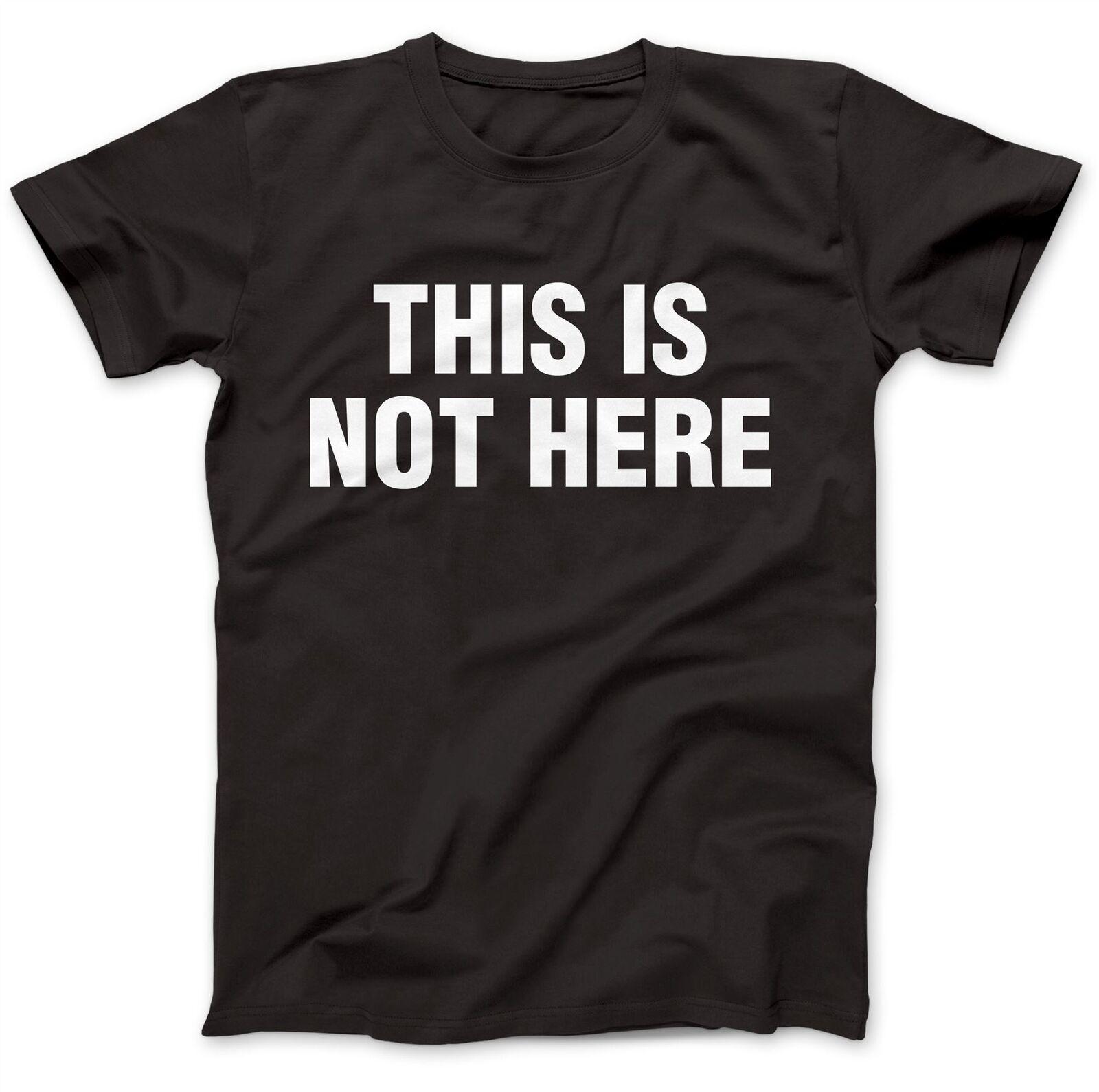 This Is Not Here 100% COTTON T shirt All Sizes Mens Ladies Tshirt Tee S разноцветный
