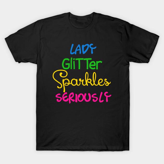 

Men Black Print T-shirt Lady Glitter Sparkles Seriously No-Cut Transfer Paper Print Cotton Tshirt L чорний