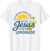 Life Gave Me Lemons But My Jesus Makes Lemonade T-Shirt