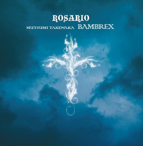 

CD TAKENAKA MUTSU; BAMBREX - ROSARIO Japan Japanese Pop/Rock Used