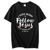 I Have Decided To Follow Jesus Tee Tops Round Neck Short Sleeve Tshirts Summer Cotton New Shirts And Tshirts Unisexs Tshirt
