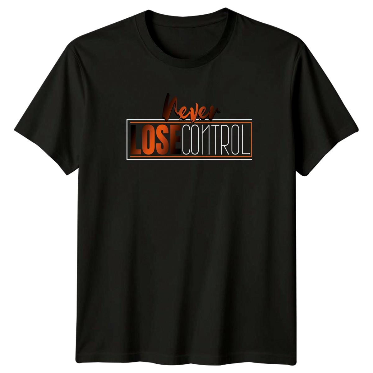 Never Lose Control T-Shirt Motivational Fitness Gift For Him And Her XXXL
