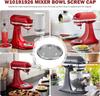 W10191926 Ersatz-Schraubdeckel für Küchenmaschinen-Schüssel für KitchenAid, Whirlpool, Kenmore 5QT Standmixer