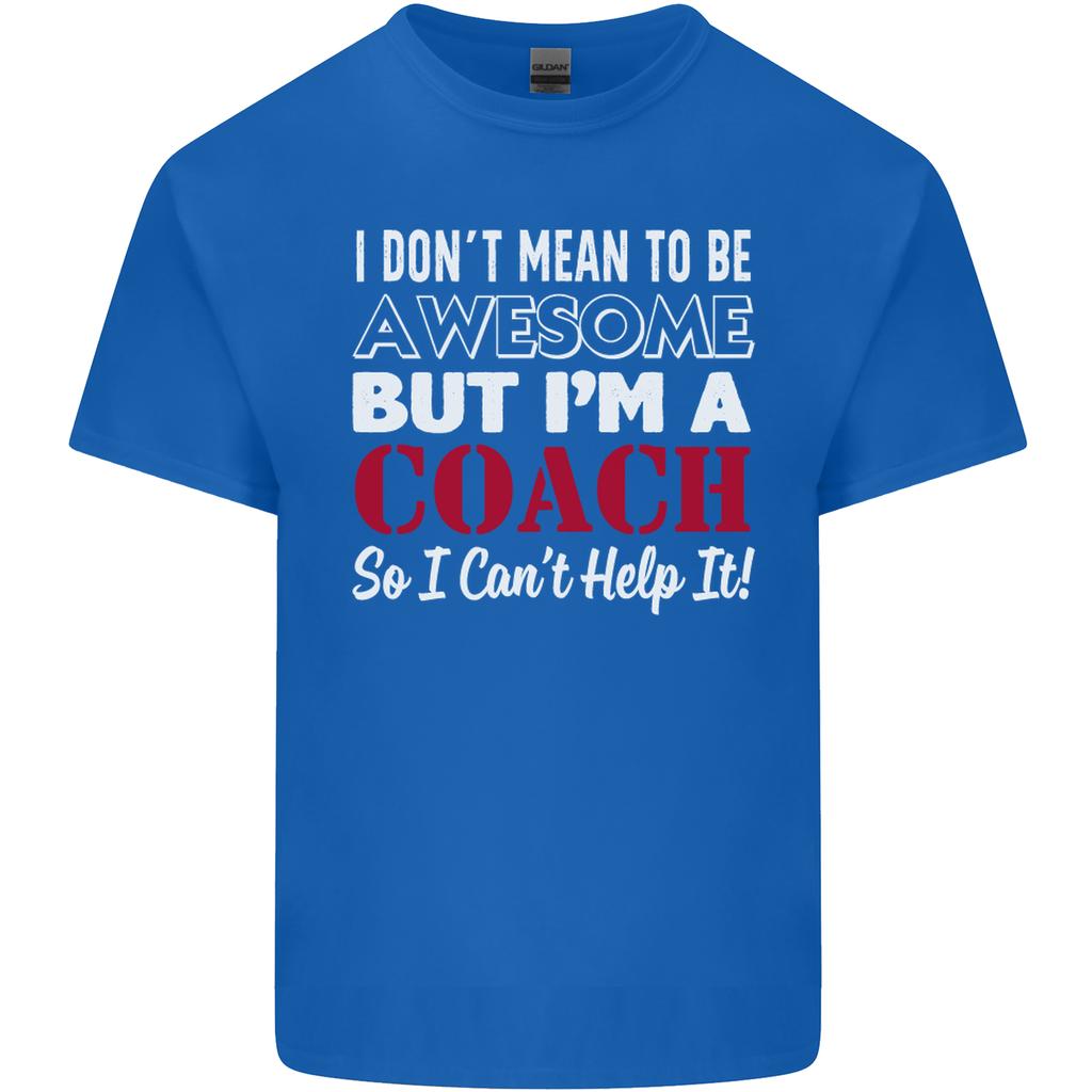 I Dont Mean to but Im a Coach Rugby Footy Unisexs Light Cotton TShirt