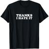 Danke Ich Hasse Es Lustiges Existenzialistisches Angst T-Shirt(1)